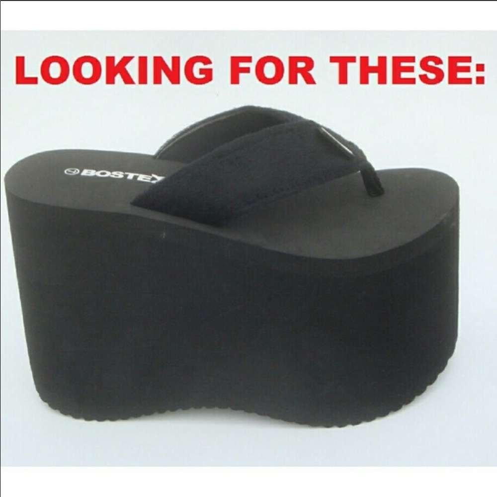 Looking for thick platform flip flops / sandals